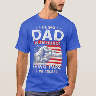 Fathers Day shirt For Dad An Honour Being Papa Is 
