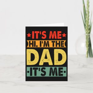 Fathers Day Shirt Funny It&#; s Me Hi I&#; m The D Card