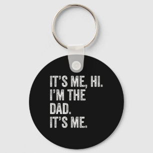 Fathers Day Shirt Funny It&#; s Me Hi I&#; m The D Key Ring