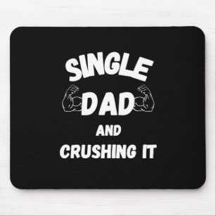 Father's Day Single Dad And Crushing It Mouse Mat