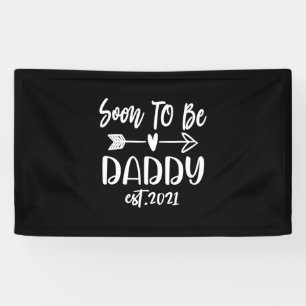 Father's Day Soon To Be Daddy Est 2021 Banner