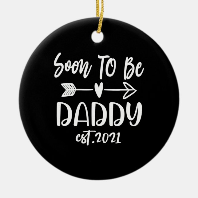 Father's Day | Soon To Be Daddy Est 2021 Ceramic Tree Decoration (Front)