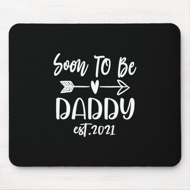 Father's Day | Soon To Be Daddy Est 2021 Mouse Mat (Front)