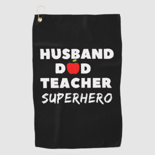 Father's Day   Super Husband Dad Teacher Golf Towel