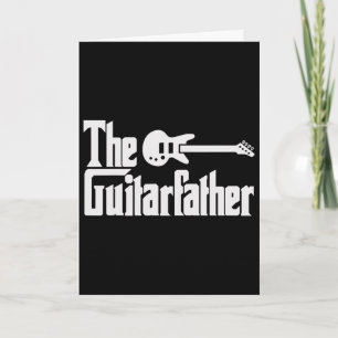 Fathers Day The Guitar-father Musician Guitarist D Card