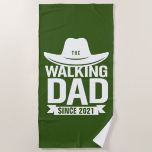 Father's Day - The Walking Dad Since… Beach Towel