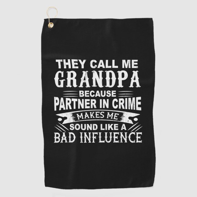 Father's Day They Call Me Grandpa Golf Towel (Front)