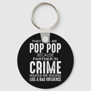 Father's Day They Call Me Pop Pop Because Partner  Key Ring