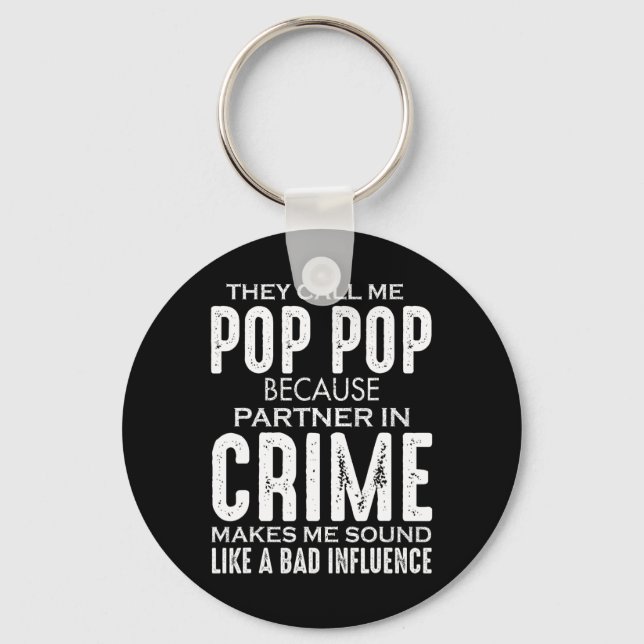 Father's Day They Call Me Pop Pop Because Partner  Key Ring (Front)