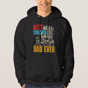 Father's Day Truck Driver Trucker Best Truckin' D Hoodie