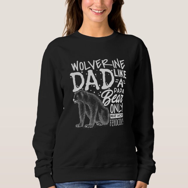Fathers Day Wolverine Dad Papa Bear Sweatshirt (Front)
