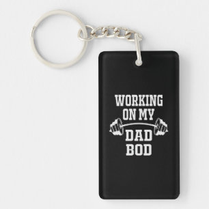 Father's Day Working On My Dad Bod Key Ring