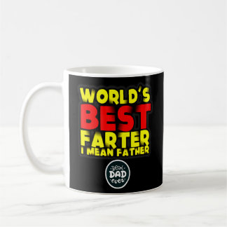 Father's Day World's Best Farter I Mean Father  Coffee Mug