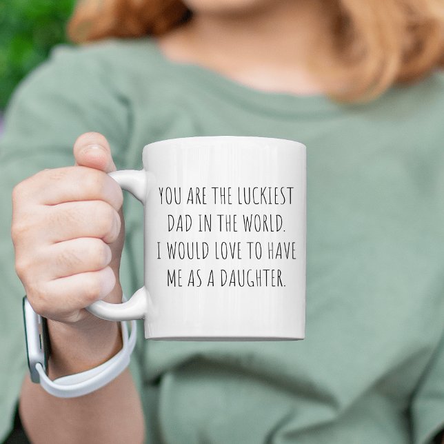 Father's Day You are the Luckiest Dad in the World Coffee Mug (Creator Uploaded)