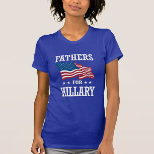 FATHERS FOR HILLARY T-Shirt