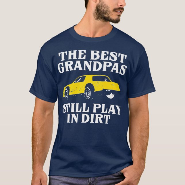 Fathers Grandfather Grandpa Racing Play Dirt Fan T-Shirt (Front)