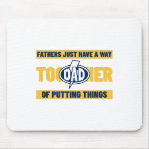 Fathers Just Have A Way Mouse Mat