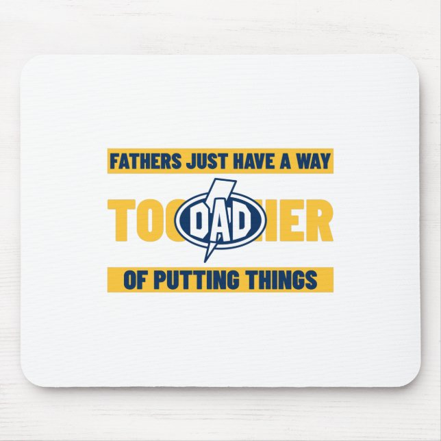 Fathers Just Have A Way  Mouse Mat (Front)