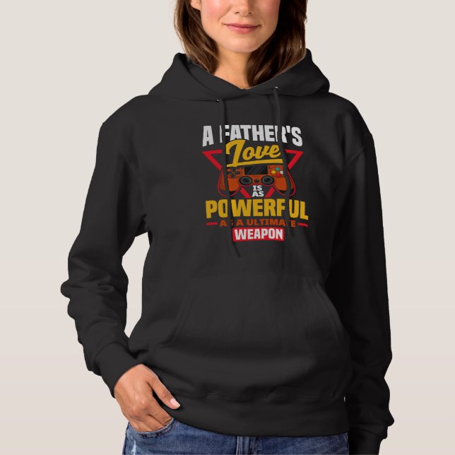 Fathers Love Powerful Fathers Day Gamer Hoodie (Front)