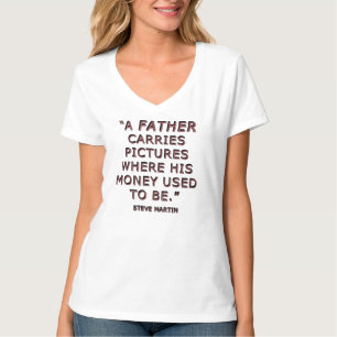 FATHER'S PICTURES OF WHERE HIS MONEY IS 3 T-Shirt