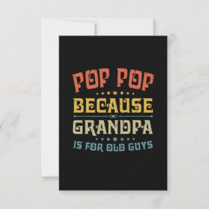 Father's Pop Pop Because Grandpa Is For Old Guys RSVP Card