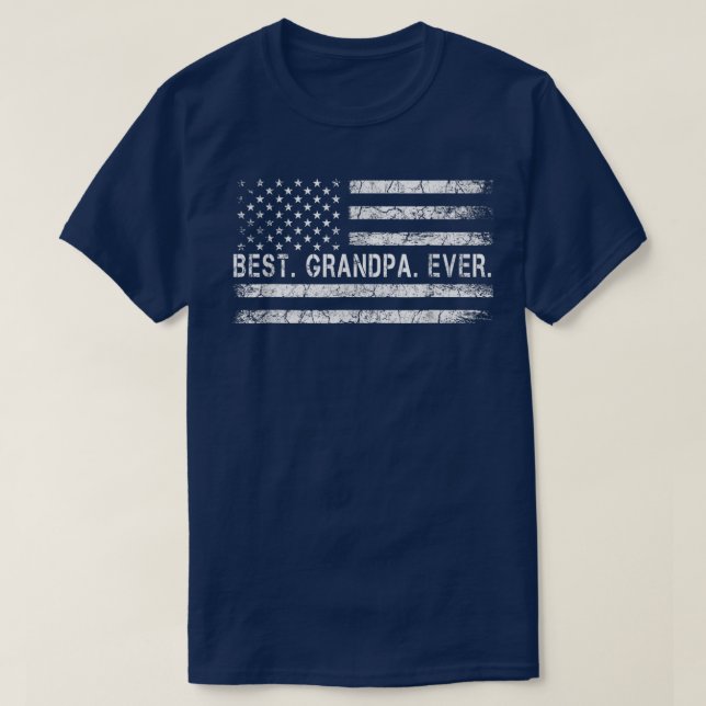 Father's Say Best Grandpa Ever With US American Fl T-Shirt (Design Front)