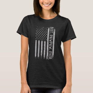 Father's Say Best Pawpaw Ever With Us American Fla T-Shirt