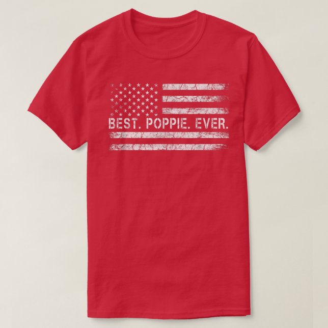 Fathers Say Best Poppie Ever With US American Flag T-Shirt (Design Front)