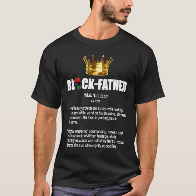 Fatheru2019s Day Black Father Definition African A T-Shirt (Front)