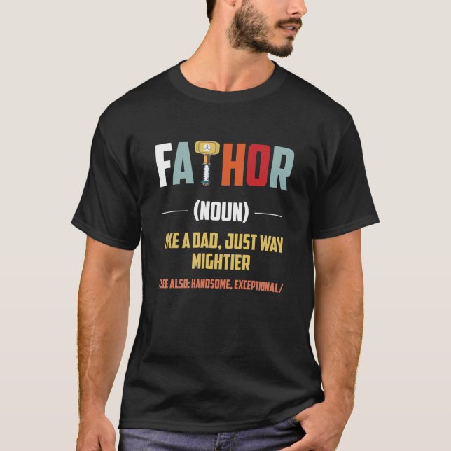 fathor noun like a dad just way mightier, see also T-Shirt (Front)