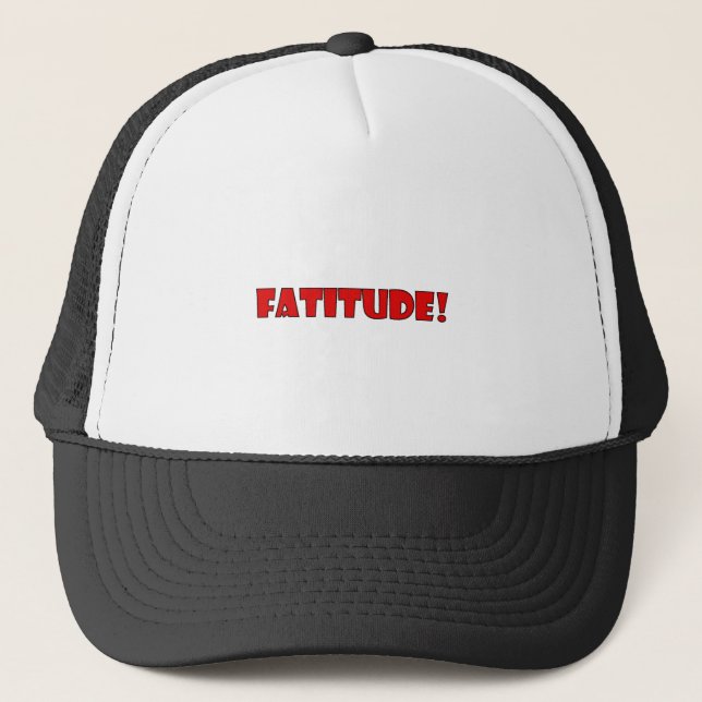 FATITUDE! TRUCKER HAT (Front)