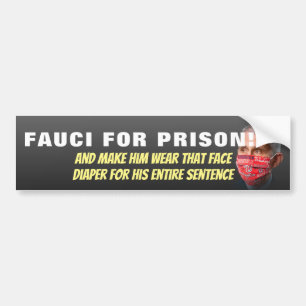 Fauci For Prison - Anti Anthony Fauci Bumper Stick Bumper Sticker