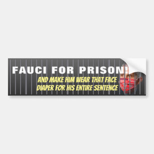 Fauci For Prison - Anti Anthony Fauci Bumper Sticker