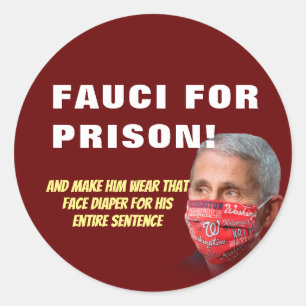 Fauci For Prison - Anti Anthony Fauci Classic Roun Round Sticker