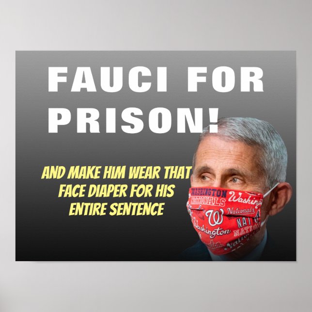 Fauci For Prison - Anti Anthony Fauci Poster (Front)