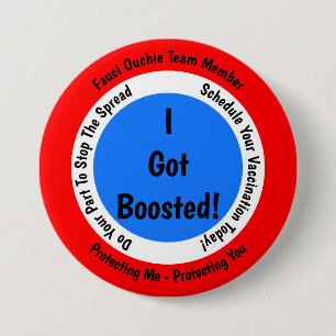 Fauci Ouchie Vaccination I Got Boosted 7.5 Cm Round Badge