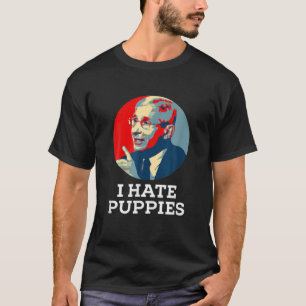 Fauci Puppies Hate Dogs Pro USA Sarcasm Anti Fauci T-Shirt