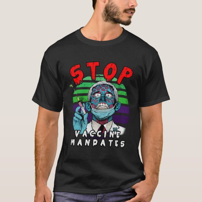 Fauci Stop Vaccine Mandate Arrest Fauci My Body Va T-Shirt (Front)