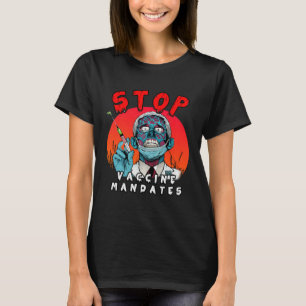 Fauci Stop Vaccine Mandate Arrest Fauci My Body Va T-Shirt