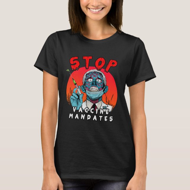 Fauci Stop Vaccine Mandate Arrest Fauci My Body Va T-Shirt (Front)