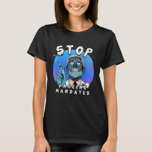 Fauci Stop Vaccine Mandate Arrest Fauci My Body Va T-Shirt