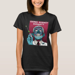 Fauci Stop Vaccine Mandate Arrest Fauci My Body Va T-Shirt
