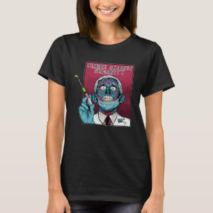Fauci Stop Vaccine Mandate Arrest Fauci My Body Va T-Shirt
