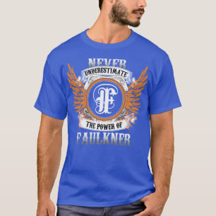 Faulkner Name Shirt Never Underestimate The Power 