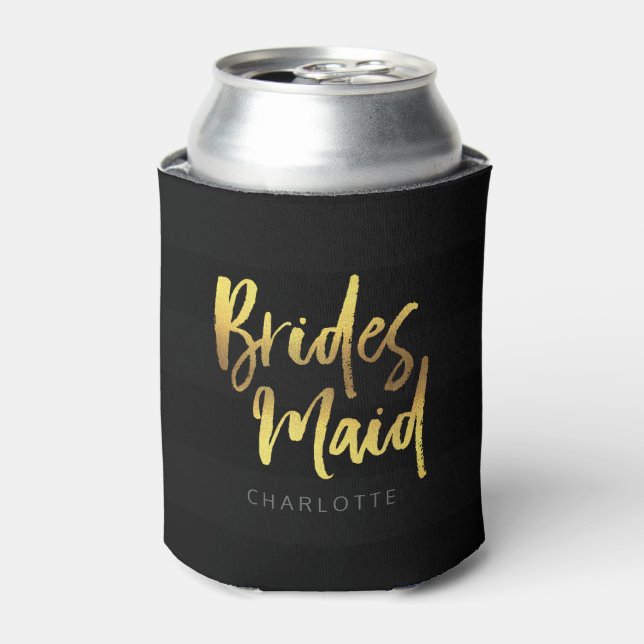 Faux Gold Bridesmaid Name Black Stripes Can Cooler (Can Front)