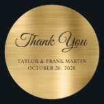 Faux Gold Brushed Metal Foil Wedding Thank You Classic Round Sticker<br><div class="desc">Create your own wedding thank you stickers. This version has a font size for full names. The artistic background features a faux gold and golden yellow brushed metal look style foil. Customise the font styles to create your own envelope seals design for your special wedding celebration. A classic elegant calligraphy...</div>