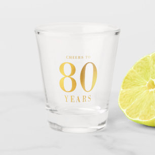 Faux Gold Cheers to 80 Years Birthday Shot Glass