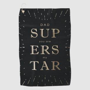 faux gold foil dad is superstar father's day  golf golf towel