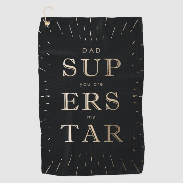 faux gold foil dad is superstar father's day  golf golf towel (Front)