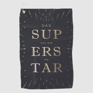 faux gold foil dad is superstar father's day  golf towel